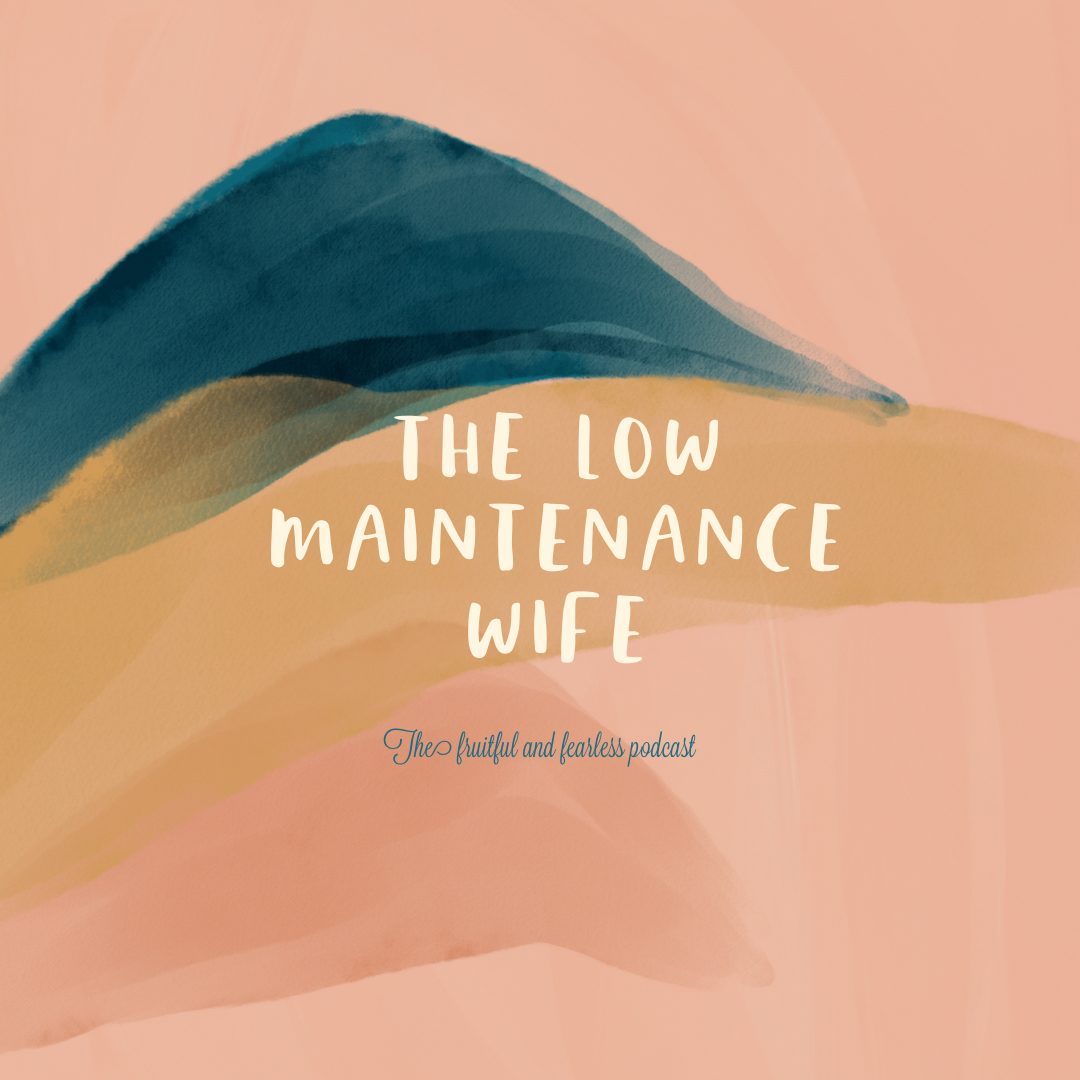 #38 The Low Maintenance Pastor’s Wife