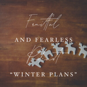 Fruitful & Fearless