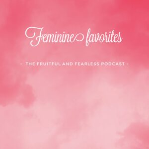 Fruitful & Fearless