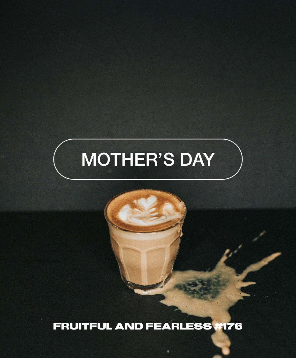 #176 Belated Mother’s Day Conversation #176 Belated Mother’s Day Conversation