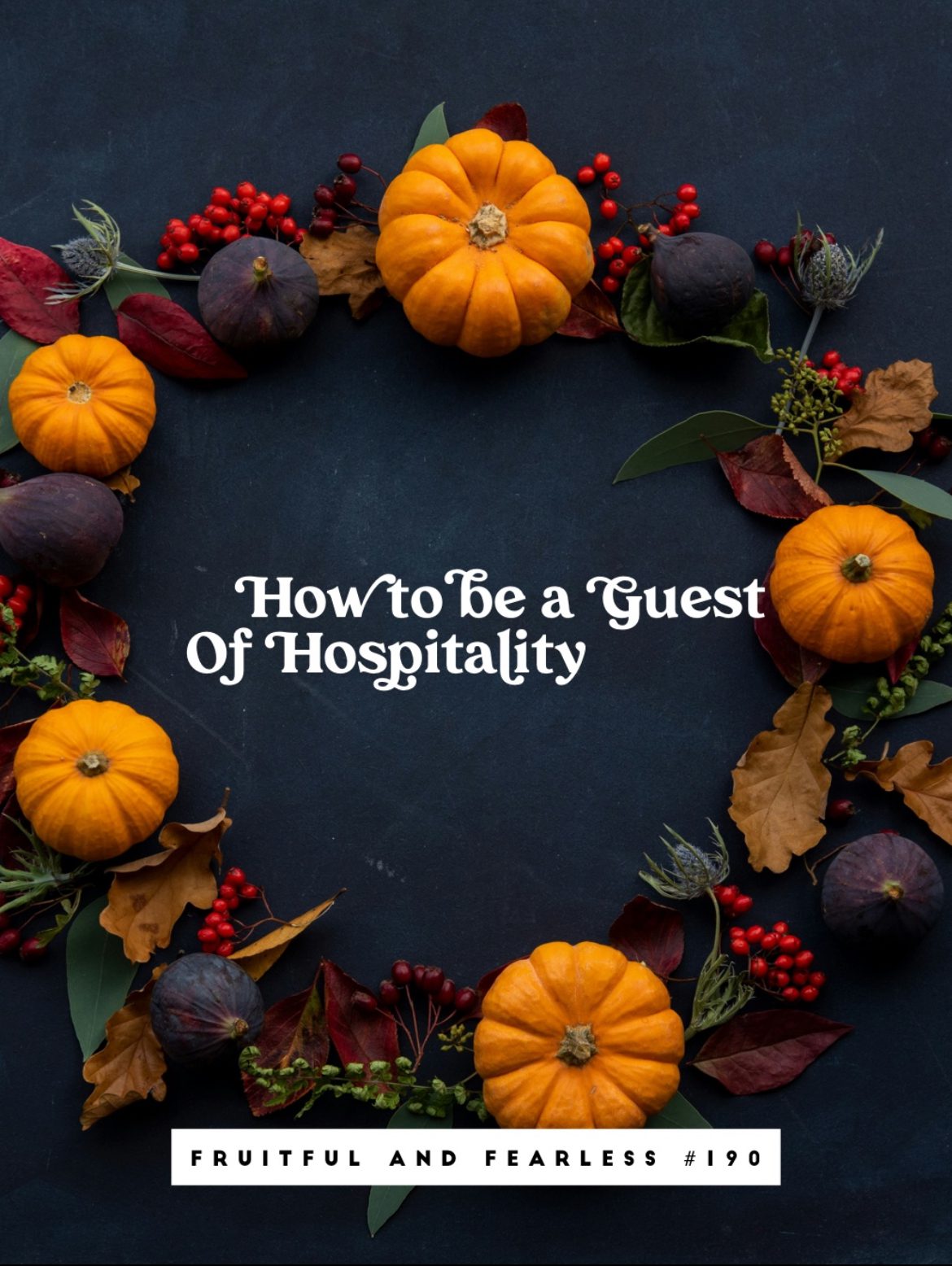 #190 How to be a Guest of Hospitality #190 How to be a Guest of Hospitality
